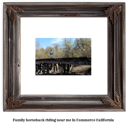 family horseback riding near me in Commerce, California